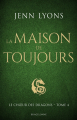 Couverture Le Choeur des dragons, tome 4 : La Maison de Toujours Editions Bragelonne (Fantasy) 2022