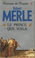 Couverture Fortune de France, tome 04 : Le prince que voilà Editions Presses pocket 1982