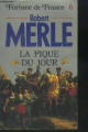 Couverture Fortune de France, tome 06 : La pique du jour Editions Presses pocket 1986