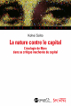 Couverture La nature contre le capital : L'écologie de Marx dans sa critique inachevée du capital  Editions Syllepse 2021