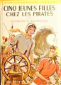 Couverture Cinq jeunes filles chez les pirates Editions Hachette (Bibliothèque Verte) 1958