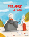 Couverture Pelanuk le rusé Editions Belin (Albums Jeunesse) 2012