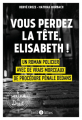 Couverture Vous perdez la tête, Elisabeth ! Editions Enrick B 2019