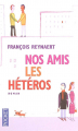 Couverture Nos amis les hétéros Editions Pocket 2005