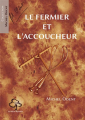 Couverture Le fermier et l'accoucheur  Editions Hêtre / Hêtre Myriadis (Michel Odent) 2022