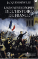 Couverture Les moments décisifs de l\'histoire de France Editions L'artilleur 2021