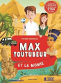 Couverture Max youtubeur, tome 1 : Max youtubeur et la momie Editions Chattycat 2021