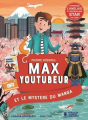 Couverture Max youtubeur, tome 4 : Max youtubeur et le mystère du manga Editions Chattycat 2021