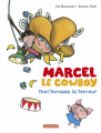Couverture Marcel le cowboy : Toni Tornado la Terreur Editions Casterman 2017