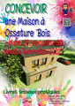 Couverture Concevoir une maison à ossature bois + plans 2D, maquette 3D, rendus Twinmotion 2022 Editions Autoédité 2022