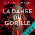 Couverture La danse du gorille  Editions Audible studios 2022