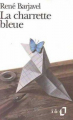 Couverture La charrette bleue Editions Folio  1993