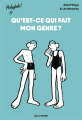 Couverture Qu'est-ce qui fait mon genre ?  Editions Gallimard  (Jeunesse - Giboulées - Philophile) 2022