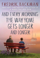 Couverture And Every Morning the Way Home Gets Longer and Longer Editions Atria Books 2016