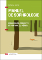 Couverture Manuel de sophrologie ; fondements, concepts et pratique du métier Editions InterEditions 2018