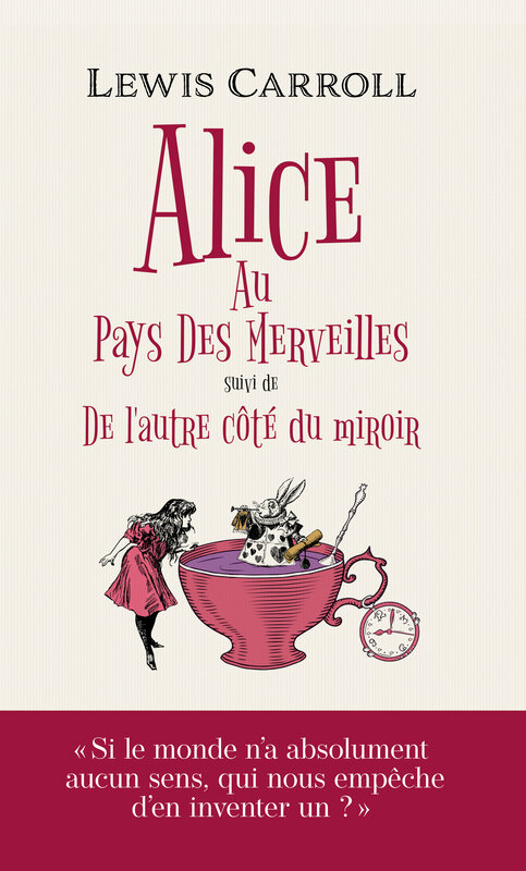 Couverture Alice au Pays des Merveilles, De l'autre côté du miroir / Tout Alice / Alice au Pays des Merveilles suivi de La traversée du miroir