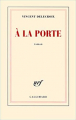 Couverture À la porte Editions Gallimard  (Blanche) 2004