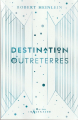 Couverture Destination Outreterres Editions Hachette (Le Rayon Imaginaire) 2022