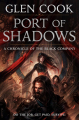 Couverture Port of Shadows: A Chronicle of the Black Company Editions Tor Books (Fantasy) 2018