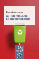 Couverture Que sais-je ? : Action Publique et Environnement Editions Presses universitaires de France (PUF) (Que sais-je ?) 2022