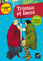 Couverture Tristan et Iseut Editions Hatier (Classiques & cie - Collège) 2016