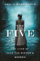 Couverture The Five: The Untold Lives of the Women Killed by Jack the Ripper Editions Houghton Mifflin Harcourt 2019