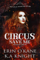 Couverture Her Freaks, book 1: Circus Save Me  Editions Autoédité 2018