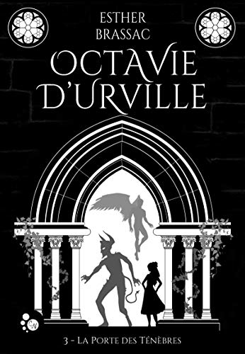 Couverture Octavie d'Urville, tome 3 : La porte des ténèbres