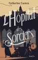 Couverture L'Hôpital des Sorciers  Editions Scrineo 2020