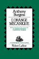 Couverture L'orange mécanique Editions Robert Laffont (Classiques Pavillons) 1984
