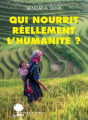 Couverture Qui nourrit réellement l\'humanité ? Editions Actes Sud (Domaine du possible) 2020