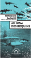 Couverture Au nom des requins Editions Actes Sud (Mondes sauvages) 2022