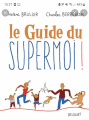 Couverture Le guide du supermoi ! Editions Delcourt 2015