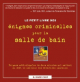 Couverture Petit livre des énigmes criminelles pour la salle de bain Editions AdA 2007