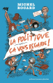 Couverture La politique ça vous regarde !  Editions Gallimard  (Jeunesse - Giboulées) 2012