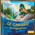 Couverture Le canard qui craignait l'eau Editions Hachette (Jeunesse) 2022