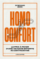 Couverture Homo confort : Le prix à payer d'une vie sans efforts ni contraintes Editions L'échappée (Pour en finir avec) 2022
