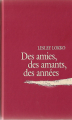 Couverture Des amies, des amants, des années Editions France Loisirs (Passionnément) 2005