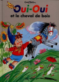 Couverture Oui-Oui et le cheval de bois Editions Hachette 1994