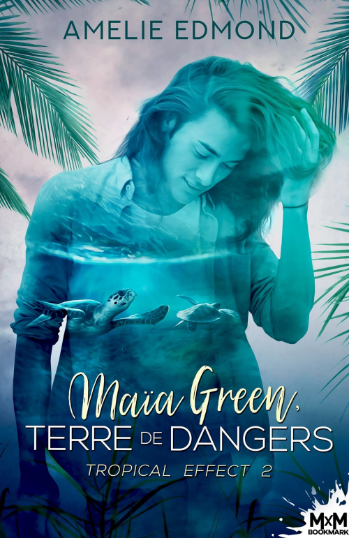 Couverture Tropical Effect, tome 2 : Maïa Green, terre de dangers