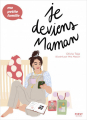 Couverture Je deviens maman  Editions First (Ma P'tite Famille) 2022