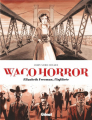 Couverture Waco Horror : Elisabeth Freeman, l'infiltrée Editions Glénat (Karma) 2022