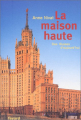 Couverture La maison haute Des Russes d’aujourd’hui  Editions Fayard 2002
