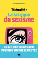 Couverture Téléréalité : La fabrique du sexisme Editions Libertalia 2022