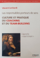 Couverture Les responsables porteurs de sens : Culture et pratique du coaching et du temps building Editions Eyrolles 2018