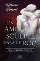Couverture Un amour sculpté dans le roc Editions AdA (Monarque) 2021