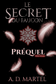 Couverture Le Secret du Faucon, préquel : Le trésor des Montfaucon Editions Autoédité 2021