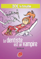 Couverture Les frousses de Zoé : Le dentiste est un vampire Editions Le Livre de Poche 2007
