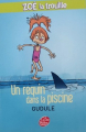 Couverture Les frousses de Zoé : Un requin dans la piscine Editions Le Livre de Poche 2007