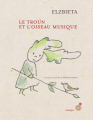 Couverture Le troun et l'oiseau musique Editions du Rouergue (Albums) 2012